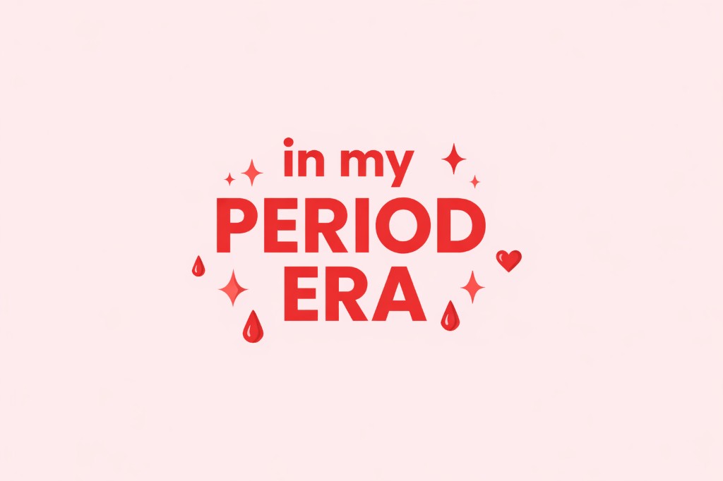 Graphic on a soft blush pink background: the phrase “in my PERIOD ERA” in bold red type, with sparkles, small drops, and a heart.